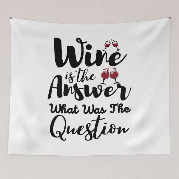 Item preview, Wine Is The Answer What Was The Question | Wine Lover designed and sold by BopleDesigns.