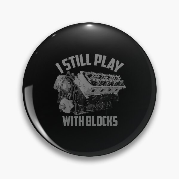 Item preview, I Still Play With Blocks Racing Maintenance Man designed and sold by Anna Turner.