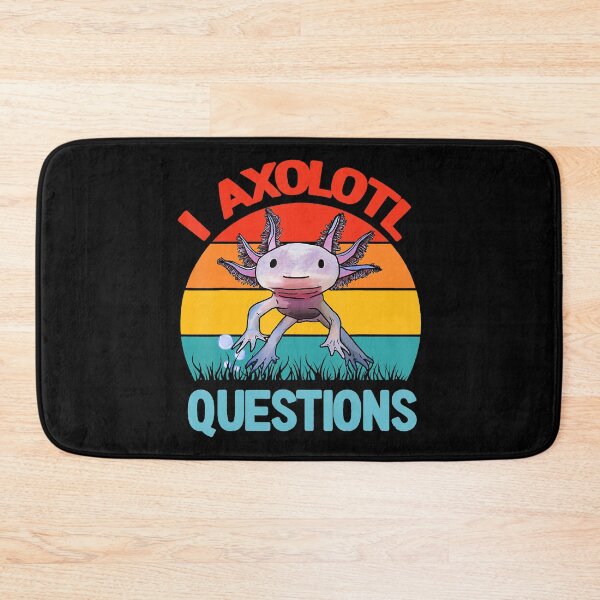 Item preview, I Axolotl Questions designed and sold by Anna Turner.