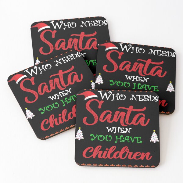 Item preview, Who needs Santa When You Have Children designed and sold by diixtarshop.