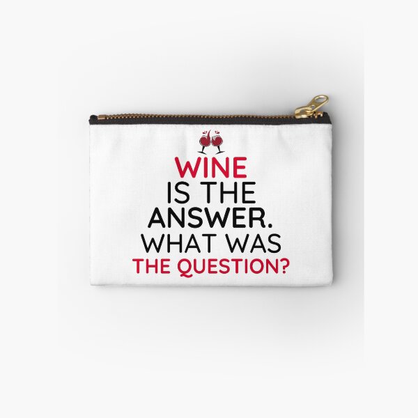 Item preview, Wine Is The Answer What Was The Question | Funny Wine Lover designed and sold by BopleDesigns.