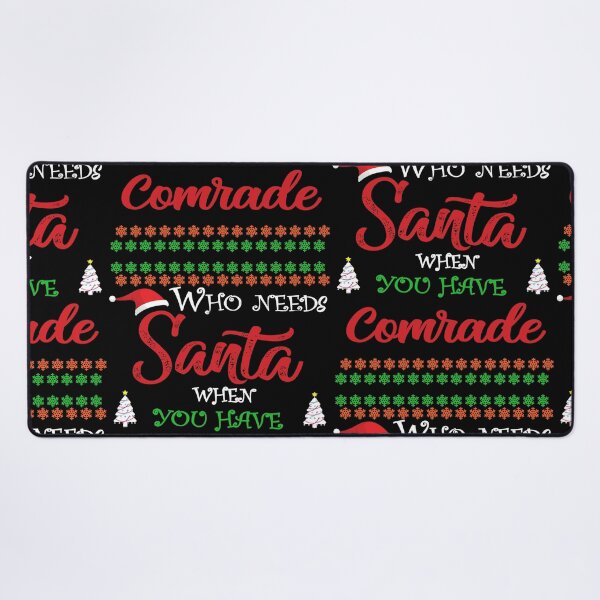 Item preview, Who needs Santa When You Have Comrade designed and sold by diixtarshop.