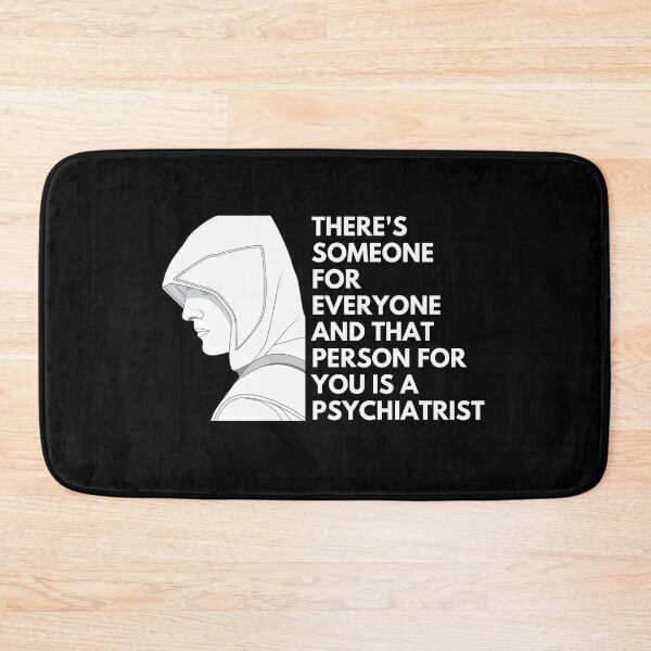 Item preview, There's someone for everyone and that person for you is a psychiatrist - Quotes Funny | Funny Sarcastic Sayings Funny Sayings designed and sold by FitBeast.