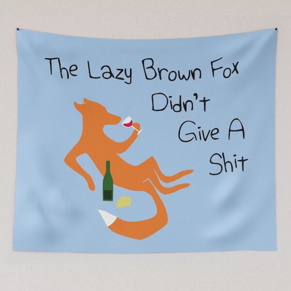 Item preview, The Lazy Brown Fox Didn't Give A Shit designed and sold by jezkemp.