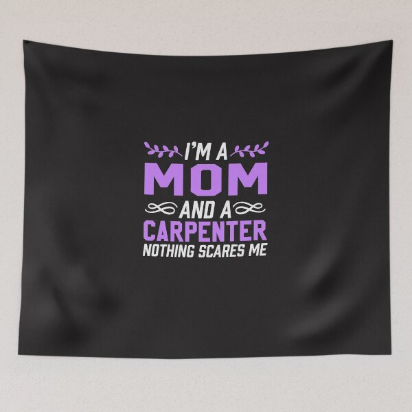 Item preview, I'm A Mom & Carpenter Nothing Scares Me  designed and sold by AlwaysAwesome.