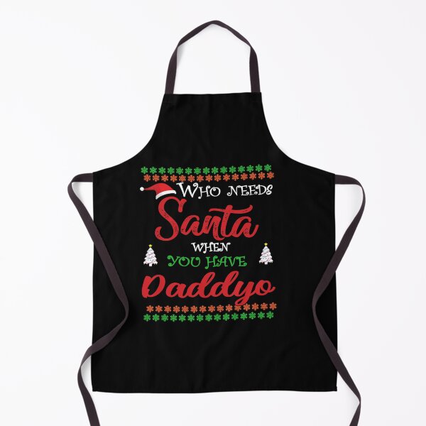Item preview, Who needs Santa When You Have Daddyo designed and sold by diixtarshop.