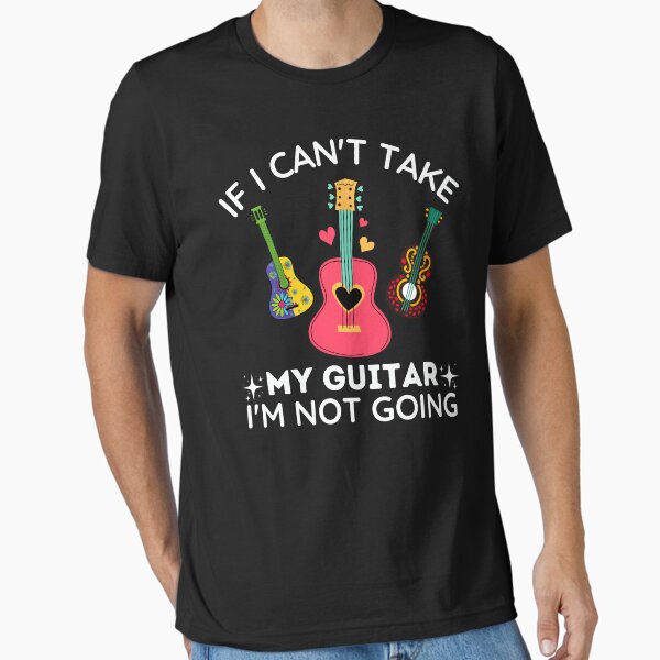Item preview, If I Can't Take My Guitar I'm Not Going | Funny Music Saying designed and sold by BopleDesigns.