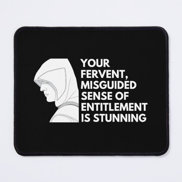 Item preview, Your fervent, misguided sense of entitlement is stunning - Quotes Funny | Funny Sarcastic Sayings | Sassy and Witty Sayings designed and sold by FitBeast.