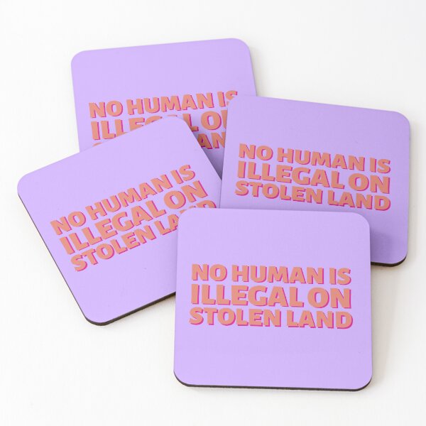 Item preview, No human is illegal on stolen land  designed and sold by Preslava Genova.