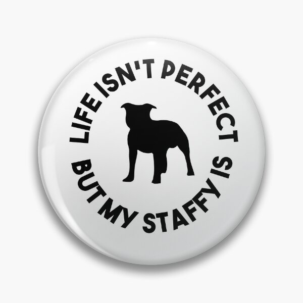 Item preview, Life is not perfect but My Staffy Staffordshire is, Staffy Lovers , Love,  Bull Dog LOVERS GIFT  designed and sold by Karmvy ⭐.