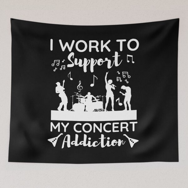 Item preview, I Work To Support My Concert | Funny Saying designed and sold by BopleDesigns.