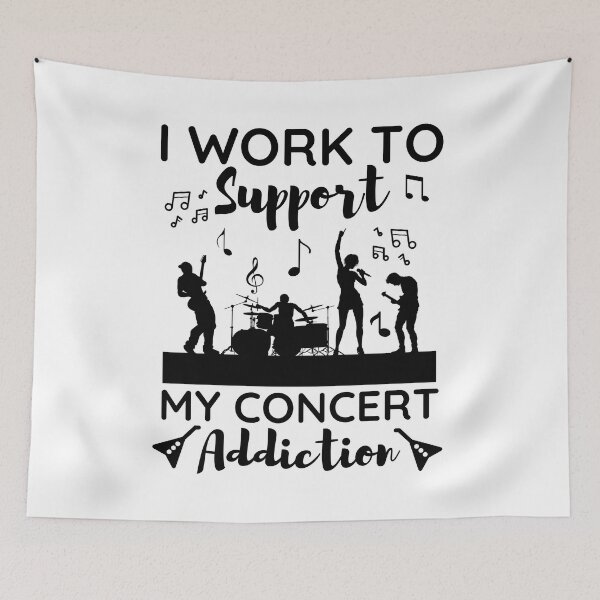 Item preview, I Work To Support My Concert - Funny Saying designed and sold by BopleDesigns.