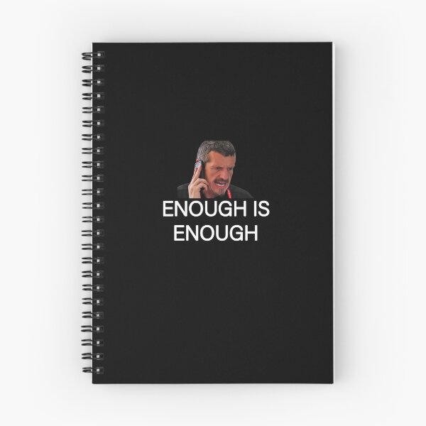 Item preview, Gunther Steiner ENOUGH IS ENOUGH funny quotes designed and sold by FeelItFree.