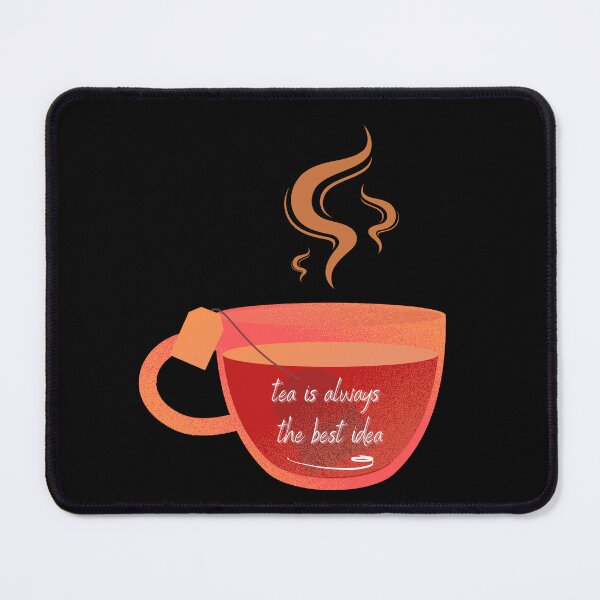 Item preview, Tea is always the best idea designed and sold by Kubala.