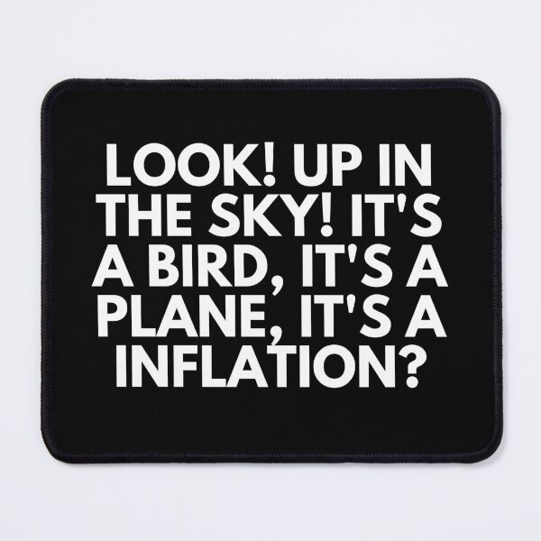 Artikelvorschau, Aussehen! Oben am Himmel! Es ist ein Vogel, es ist ein Flugzeug, es ist eine Inflation? entworfen und verkauft von ProtonProject.