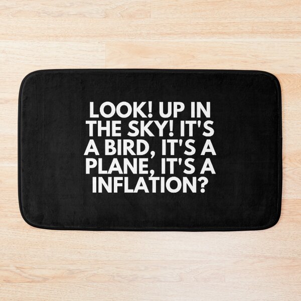 Item preview, Look! Up In The Sky! It's a Bird, It's a Plane, It's A Inflation? designed and sold by ProtonProject.