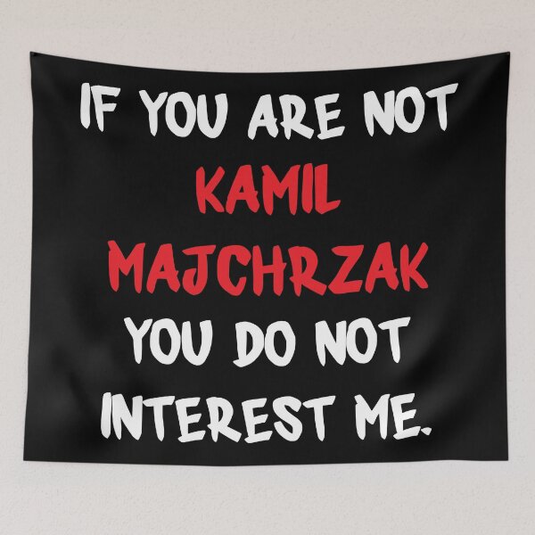 Item preview, Kamil Majchrzak - If you are not designed and sold by 2Girls1Shirt.