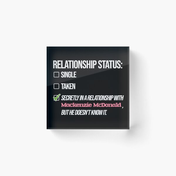 Item preview, Mackenzie McDonald - Relationship designed and sold by 2Girls1Shirt.