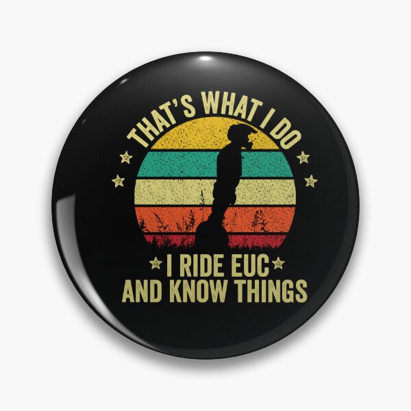 Item preview, that's what i do i ride uce and know things - Electric unicycle design - funny gift for euc lovers  designed and sold by QUEEN-WIVER.
