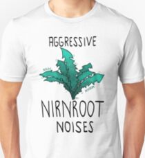 Aggressive nirnroot noises Unisex T-Shirt