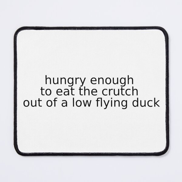 Item preview, Low flying duck - Aussie Slang - Black Writing designed and sold by dodgerock.