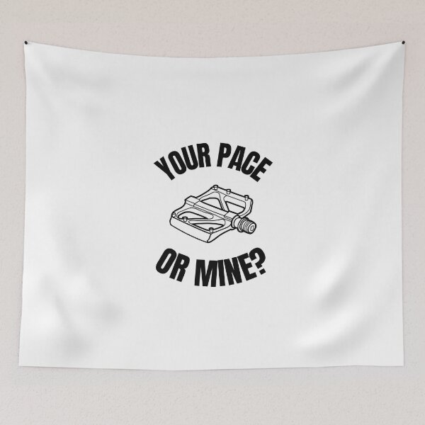 Item preview, Your Pace or Mine? - Mountain Biking Humor designed and sold by hijackhippo.