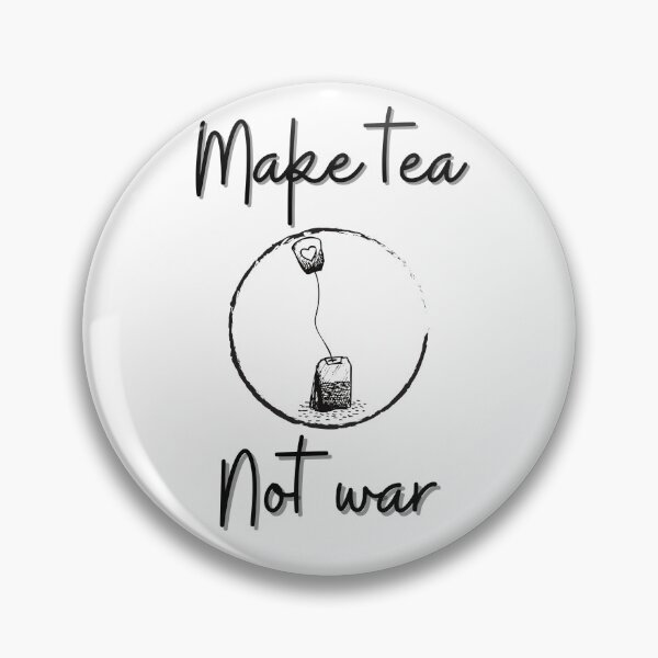 Item preview, Make tea not war - designed for pacifist tea maniac designed and sold by Kubala.