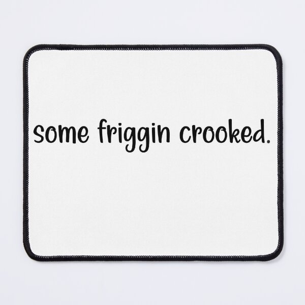 Item preview, some friggin crooked, Funny Newfoundland Canada Gift For Newfies designed and sold by Simoakn.