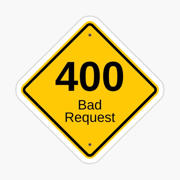 error-400-bad-request-sticker-for-sale-by-artistylio-redbubble