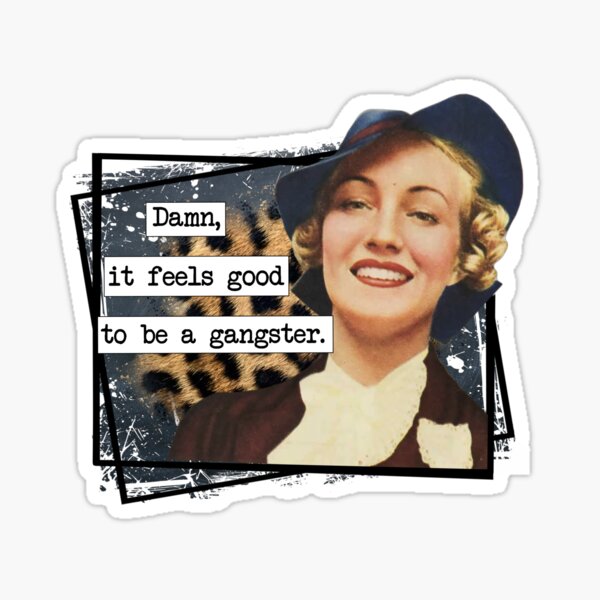 Item preview, Feels good to be a gangster designed and sold by BlueberryHill.