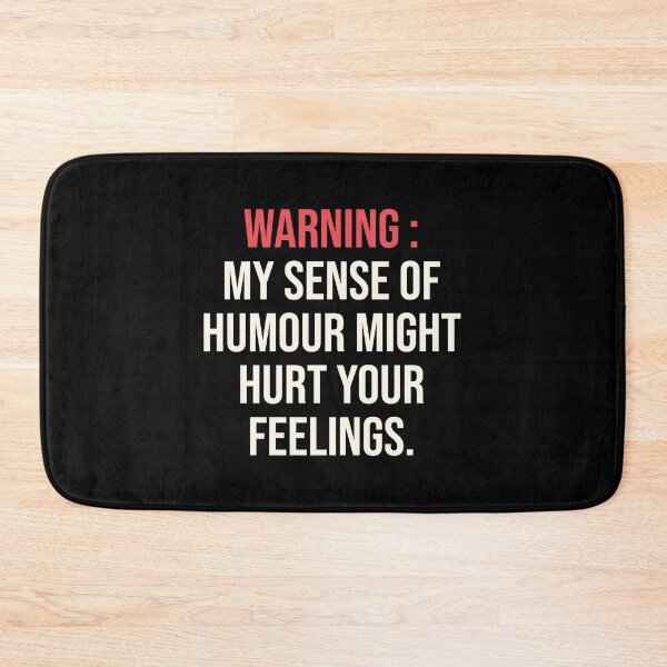 Item preview, Warning My Sense of Humour Might Hurt Your Feelings designed and sold by Supra Designs.