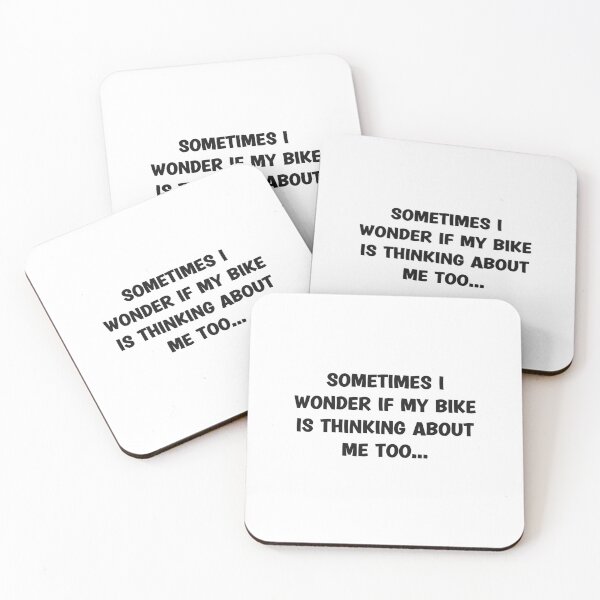 Item preview, Sometimes I Wonder If My Bike Is Thinking Of Me Too designed and sold by hijackhippo.