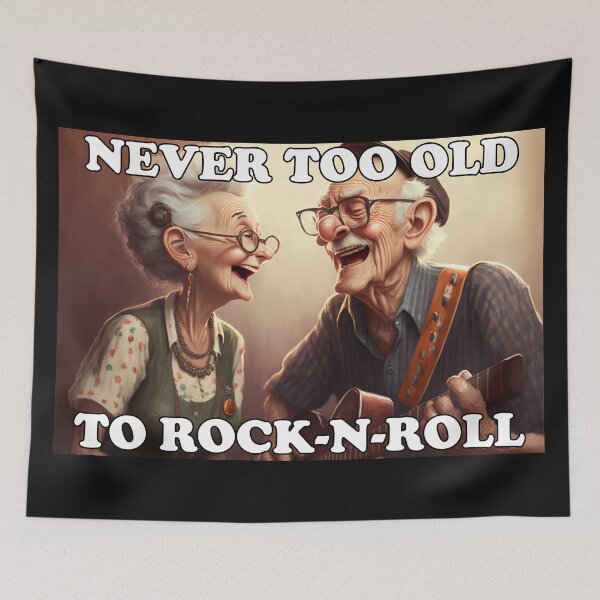Item preview, Never too old to Rock-N-Roll designed and sold by Rednellanad.