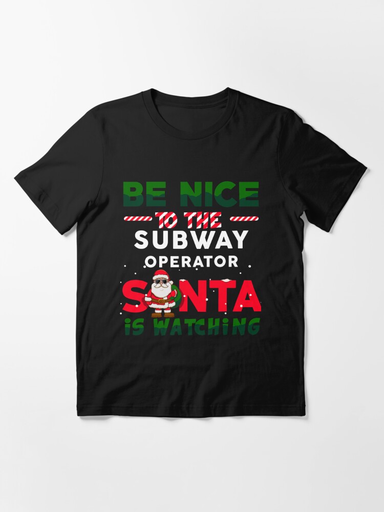 Disover Subway operator christmas funny shirt  T-Shirt