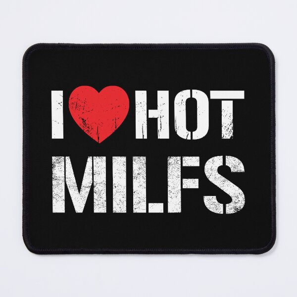 Item preview, I Love Hot Milfs - Vintage White Text designed and sold by Whimsical Thinker.