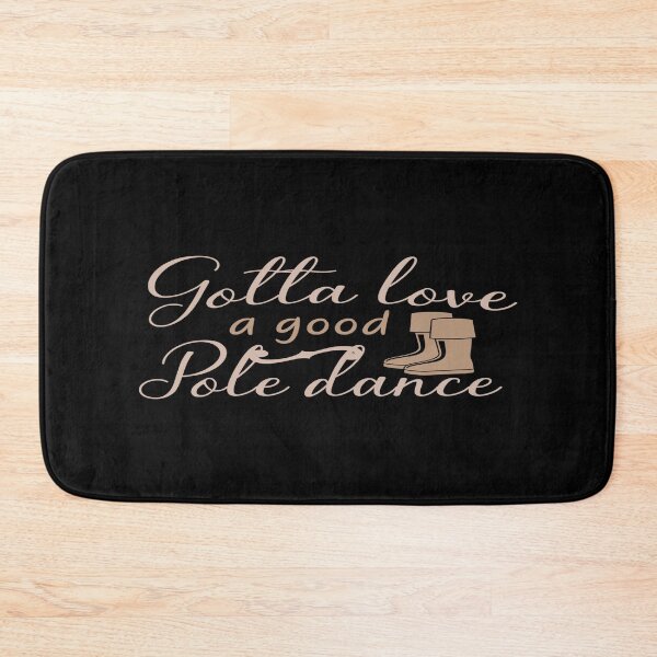 Item preview, Gotta Love A Good Pole Dance designed and sold by phassystore.