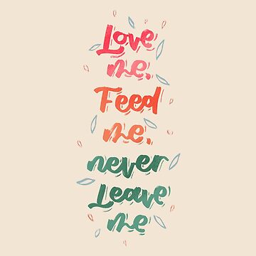 Artwork thumbnail, Love me, feed me, never leave me by alttring