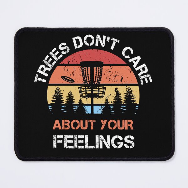 Item preview, Disc Golf Trees don't care about your feelings Vintage Disc Sport Frisbee Saying designed and sold by theshirtinator.