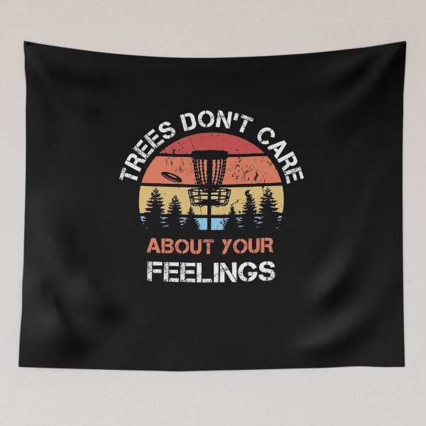 Item preview, Disc Golf Trees don't care about your feelings Vintage Disc Sport Frisbee Saying designed and sold by theshirtinator.