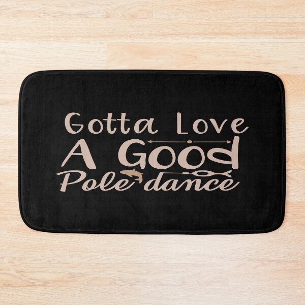 Item preview, Gotta Love A Good Pole Dance designed and sold by phassystore.
