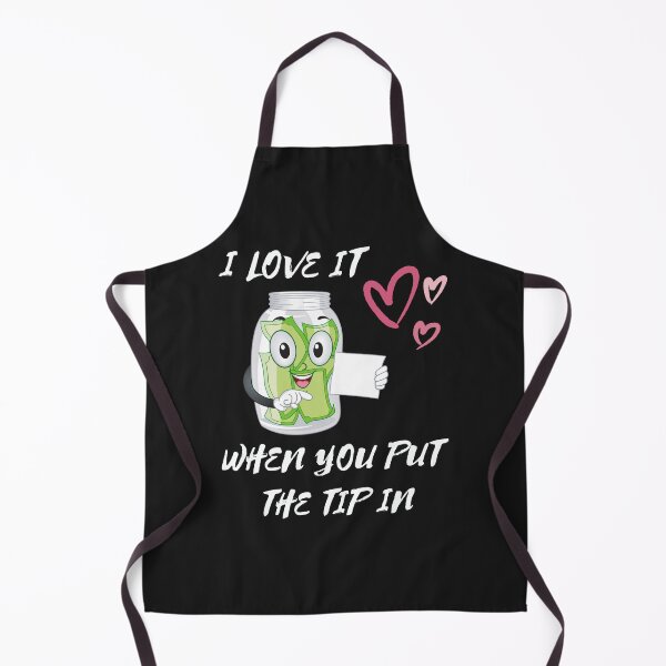 Item preview, I Love It When You Put The Tip In designed and sold by tnwbank.