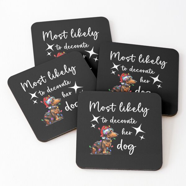 Item preview, "Most likely to decorate her dog" - funny christmas quote designed and sold by KatisDesign.