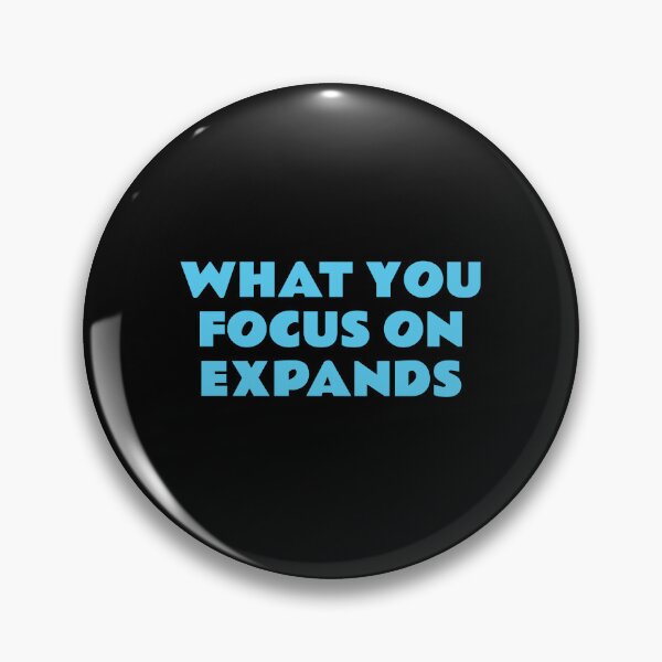 Item preview, Best motivational phrases WHAT YOU FOCUS ON EXPANDS designed and sold by Inspirationmotivation.