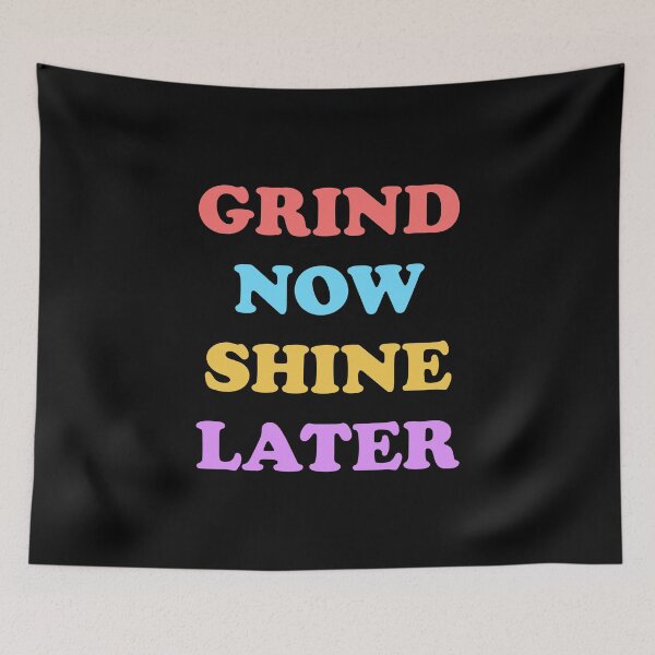 Item preview, Grind now Shine later - best motivational phrases designed and sold by Inspirationmotivation.