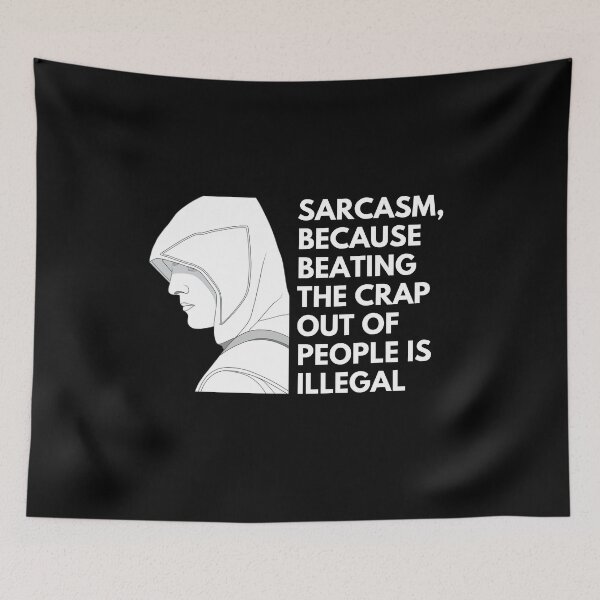 Item preview, Sarcasm, because beating the crap out of people is illegal - Witty Quotes | Funny Sarcastic Sayings | Sassy Sayings designed and sold by FitBeast.