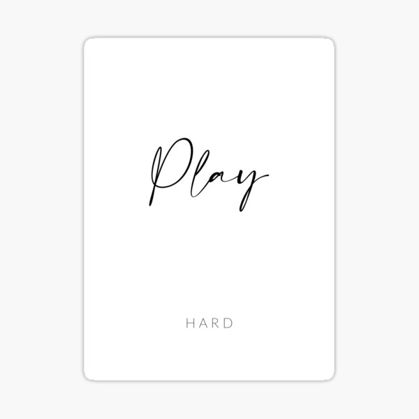 Item preview, Play Hard designed and sold by dk-design85.