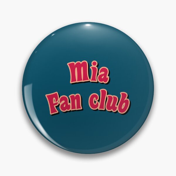 Item preview, Mia fan club designed and sold by BernardRoy.