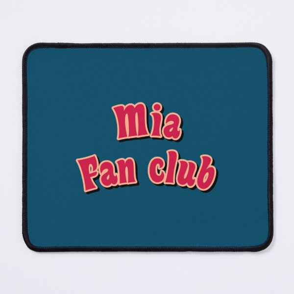 Item preview, Mia fan club designed and sold by BernardRoy.