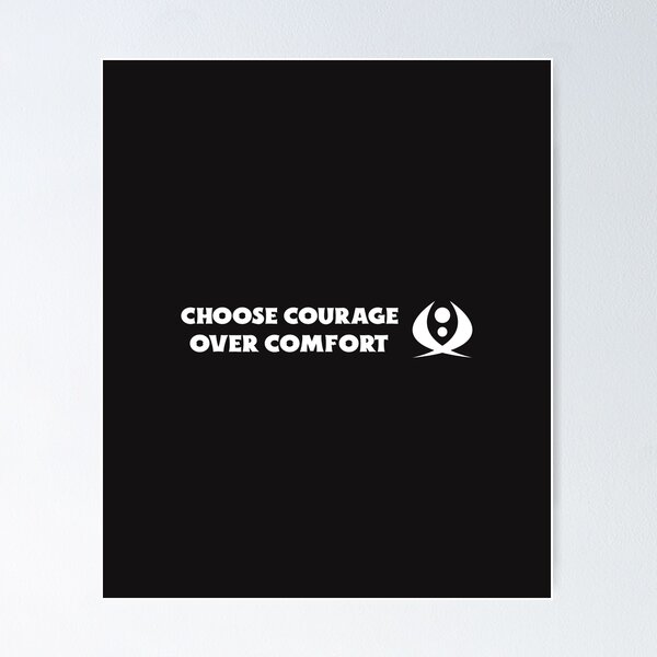 Item preview, Choose Courage Over Comfort designed and sold by Salimah Haji.