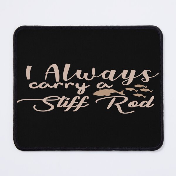 Item preview, I Always Carry A Still Rod designed and sold by phassystore.